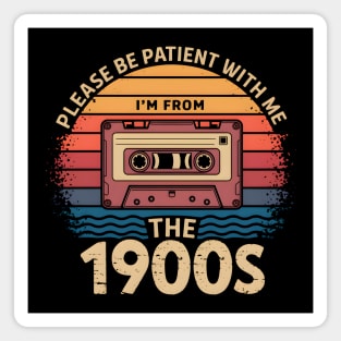 Please Be Patient With Me Magnet